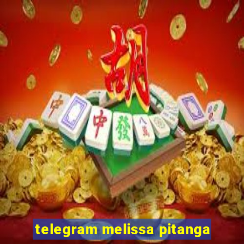 telegram melissa pitanga